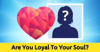 are-you-loyal-to-your-soul