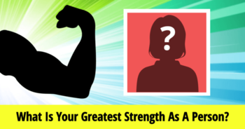what-is-your-greatest-strength-as-a-person
