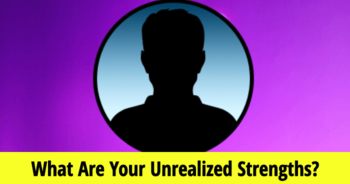 what-are-your-unrealized-strengths