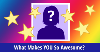 what-makes-you-so-awesome