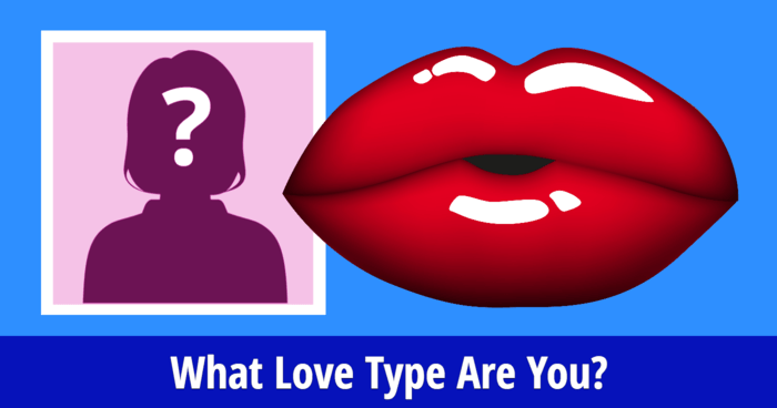 What Love Type Are You?