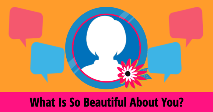 What Is So Beautiful About You?