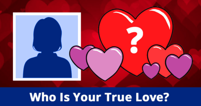 Who Is Your True Love?