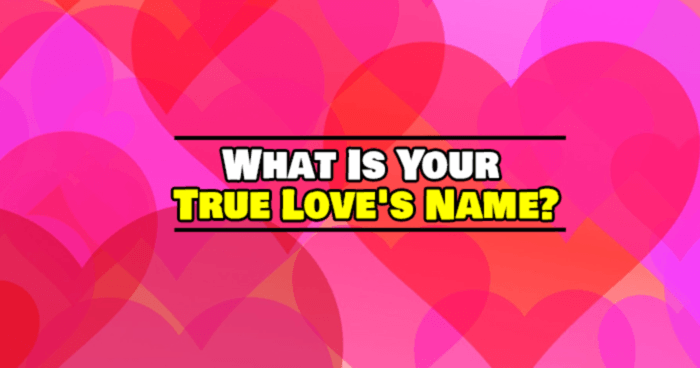 What Is Your True Love's Name?