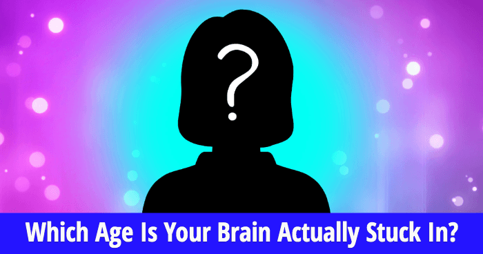 Which Age Is Your Brain Actually Stuck In?